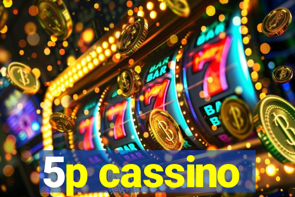 5p cassino